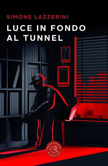 Luce in fondo al tunnel - Simone Lazzerini - Libro bookabook 2023, Narrativa | Libraccio.it