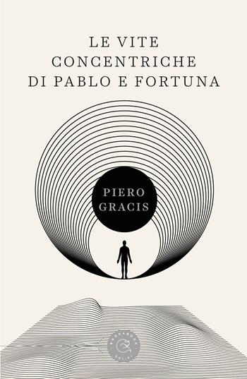 Le vite concentriche di Pablo e Fortuna - Piero Gracis - Libro bookabook 2023, Sci-fi | Libraccio.it