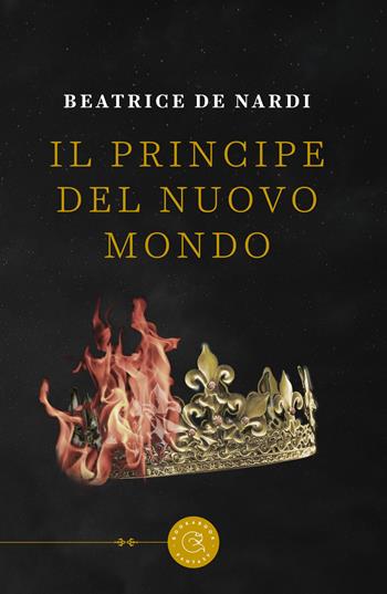 Il principe del Nuovo Mondo - Beatrice De Nardi - Libro bookabook 2023 | Libraccio.it