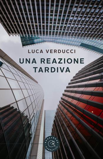 Una reazione tardiva - Luca Verducci - Libro bookabook 2023, Narrativa | Libraccio.it