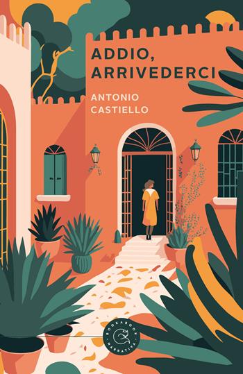 Addio, arrivederci - Antonio Castiello - Libro bookabook 2023 | Libraccio.it