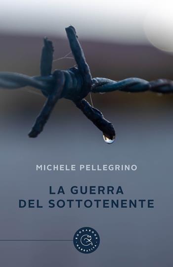 La guerra del sottotenente - Michele Pellegrino - Libro bookabook 2023, Narrativa | Libraccio.it