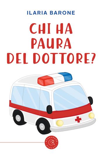 Chi ha paura del dottore? - Ilaria Barone - Libro bookabook 2022 | Libraccio.it