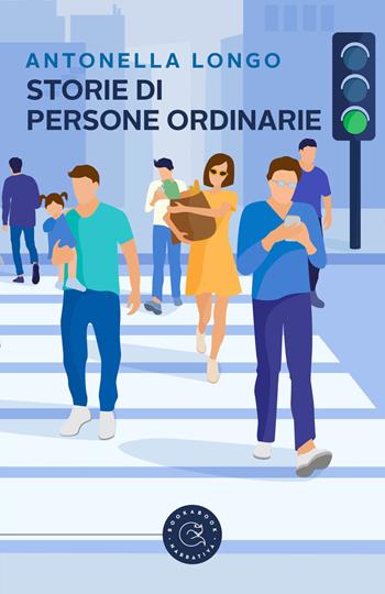 Storie di persone ordinarie - Antonella Longo - Libro bookabook 2023, Narrativa | Libraccio.it