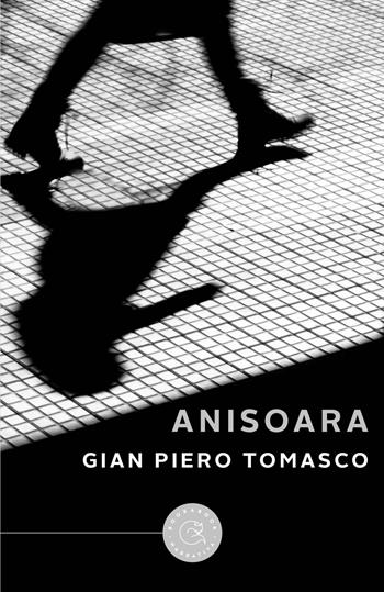 Anisoara - Gian Piero Tomasco - Libro bookabook 2023, Narrativa | Libraccio.it