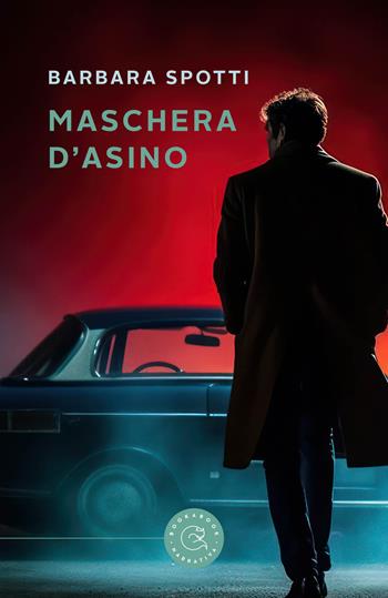 Maschera d'asino - Barbara Spotti - Libro bookabook 2023, Narrativa | Libraccio.it