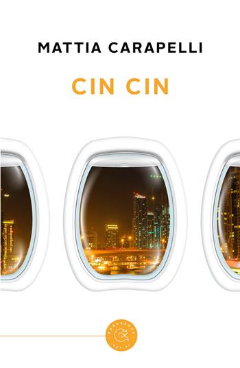 Cin Cin - Mattia Carapelli - Libro bookabook 2023, Sci-fi | Libraccio.it