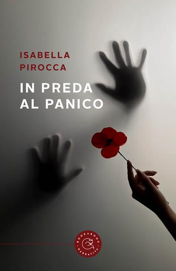 In preda al panico - Isabella Pirocca - Libro bookabook 2023, Narrativa | Libraccio.it