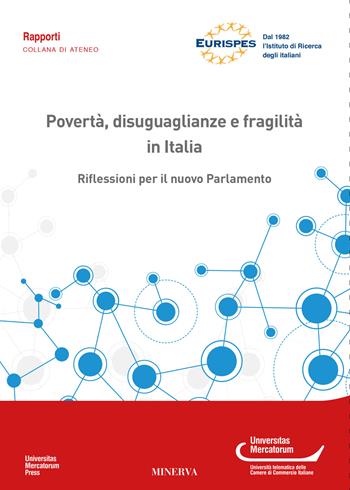 Povertà, disuguaglianze e fragilità in italia. Riflessioni per il nuovo parlamento  - Libro Minerva Edizioni (Bologna) 2018, Eurispes | Libraccio.it