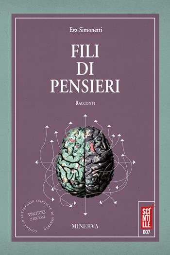 Fili di pensieri - Eva Simonetti - Libro Minerva Edizioni (Bologna) 2019, Scintille | Libraccio.it