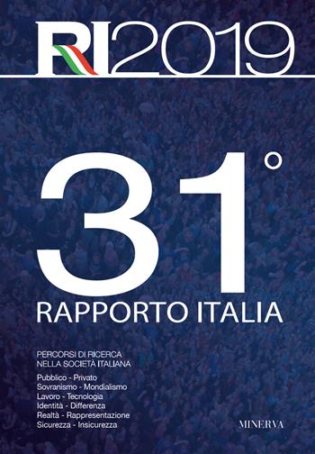 31° rapporto Italia 2018. Percorsi di ricerca nella società italiana - Eurispes - Libro Minerva Edizioni (Bologna) 2019, Eurispes | Libraccio.it