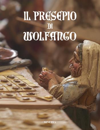 Il presepe di Wolfango. Ediz. a colori  - Libro Minerva Edizioni (Bologna) 2019 | Libraccio.it