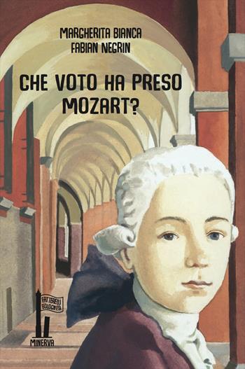 Che voto ha preso Mozart? - Margherita Bianca, Margherita Bianca - Libro Minerva Edizioni (Bologna) 2020, Fatterelli bolognesi | Libraccio.it