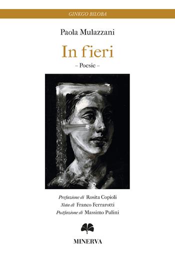 In fieri - Paola Mulazzani - Libro Minerva Edizioni (Bologna) 2021, Ginkgo Biloba | Libraccio.it
