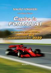 Capire la Formula 1. Lo sviluppo della tecnica dagli anni '60 alla rivoluzione del 2022