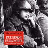 Libraccio Due giorni e una notte nella Grande Guerra (audiolibro)