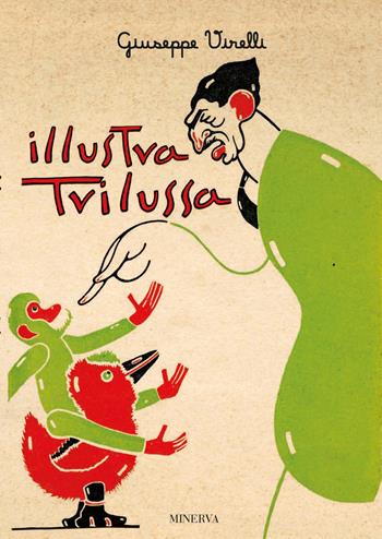 Illustra Trilussa. Ediz. a colori - Giuseppe Virelli - Libro Minerva Edizioni (Bologna) 2022 | Libraccio.it