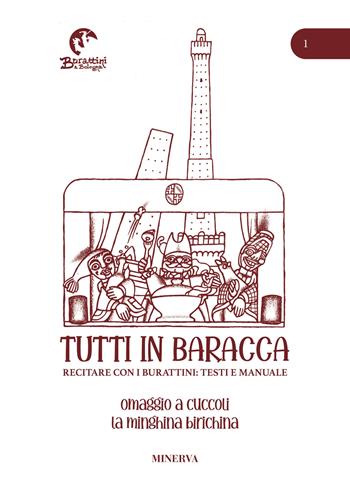 Tutti in baracca. Vol. 1: Recitare con i burattini: testi e manuale - Riccardo Pazzaglia - Libro Minerva Edizioni (Bologna) 2023 | Libraccio.it