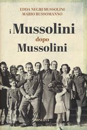 I Mussolini dopo i Mussolini