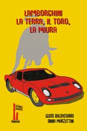 Lamborghini. La terra, il toro, la Miura