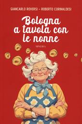 Bologna a tavola con le Nonne