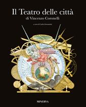 Il «Teatro delle Città». Ediz. a colori