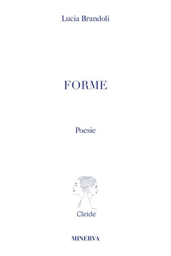 Forme - Lucia Brandoli - Libro Minerva Edizioni (Bologna) 2024, Cleide | Libraccio.it