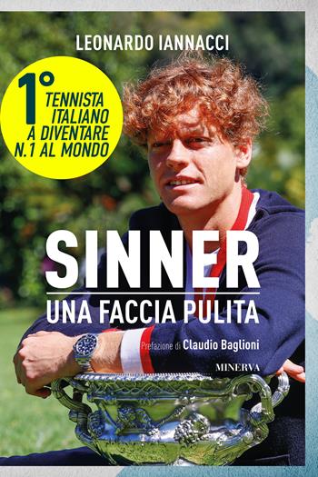 Sinner. Una faccia pulita - Leonardo Iannacci - Libro Minerva Edizioni (Bologna) 2024, Ritratti | Libraccio.it