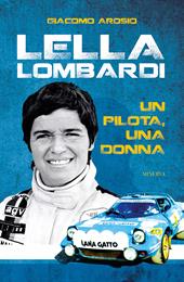 Lella Lombardi. Un pilota, una donna