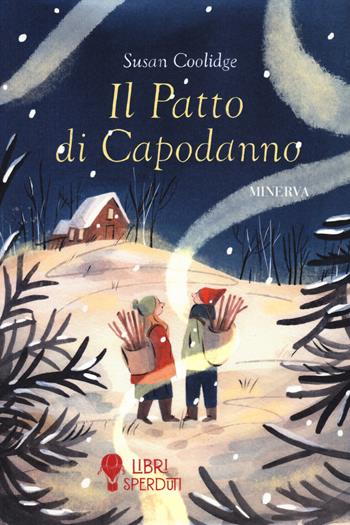 Il patto di Capodanno - Susan Coolidge - Libro Minerva Edizioni (Bologna) 2024, Libri sperduti | Libraccio.it
