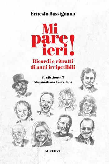 Facce - Ernesto Bassignano - Libro Minerva Edizioni (Bologna) 2025 | Libraccio.it