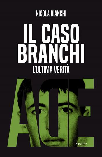 Il caso Branchi - Nicola Bianchi - Libro Minerva Edizioni (Bologna) 2025, Ade | Libraccio.it