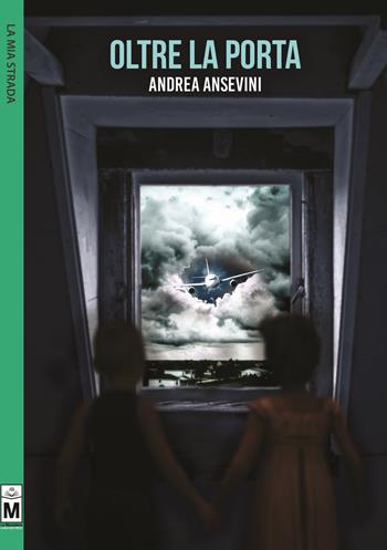 Oltre la porta - Andrea Ansevini - Libro Le Mezzelane Casa Editrice 2017, La mia strada | Libraccio.it