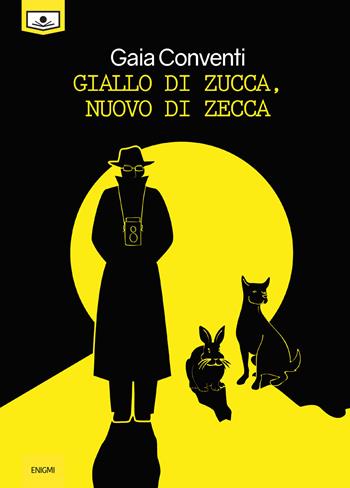 Giallo di zucca, nuovo di zecca - Gaia Conventi - Libro Le Mezzelane Casa Editrice 2018, Enigmi | Libraccio.it