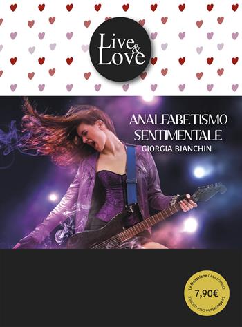 Analfabetismo sentimentale - Giorgia Bianchin - Libro Le Mezzelane Casa Editrice 2018, Live&Love | Libraccio.it