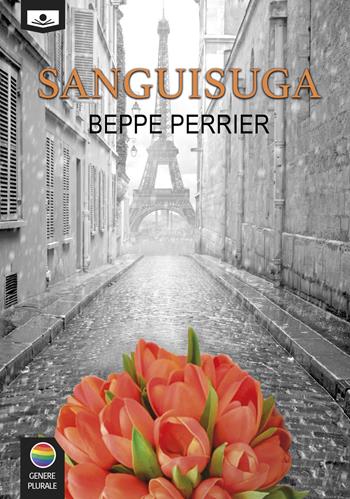 Sanguisuga - Beppe Perrier - Libro Le Mezzelane Casa Editrice 2018, Genere plurale | Libraccio.it