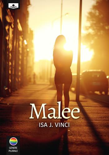 Malee - Isa J. Vinci - Libro Le Mezzelane Casa Editrice 2019, Genere plurale | Libraccio.it