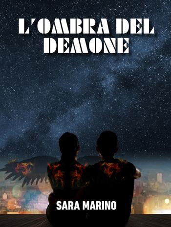 L'ombra del demone - Sara Marino - Libro Le Mezzelane Casa Editrice 2019, Black Moon Street | Libraccio.it