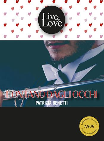 Lontano dagli occhi - Patrizia Benetti - Libro Le Mezzelane Casa Editrice 2019, Live&Love | Libraccio.it