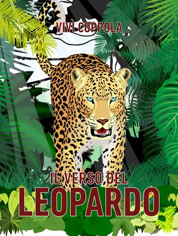 Il verso del leopardo - Vivì Coppola - Libro Le Mezzelane Casa Editrice 2019, Black Moon Street | Libraccio.it