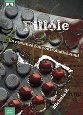 Pillole. Un romanzo con controindicazioni