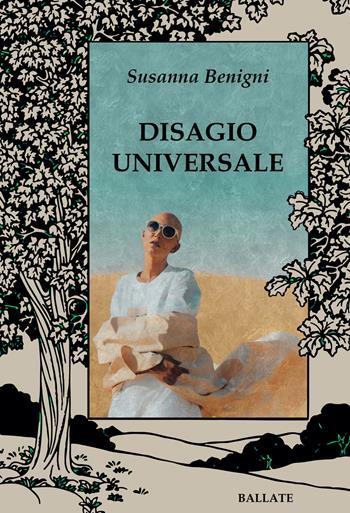 Disagio universale - Susanna Benigni - Libro Le Mezzelane Casa Editrice 2021, Ballate | Libraccio.it