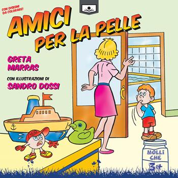 Amici per la pelle - Greta Marras - Libro Le Mezzelane Casa Editrice 2021, Molliche | Libraccio.it