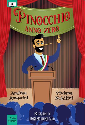 Pinocchio anno zero - Andrea Ansevini, Viviana Nobilini - Libro Le Mezzelane Casa Editrice 2021, La mia strada | Libraccio.it