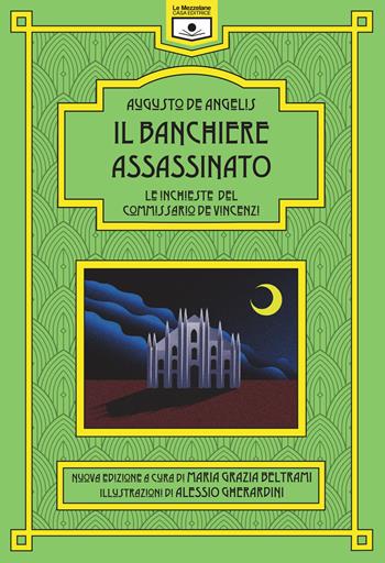 Il banchiere assassinato. Le inchieste del commissario De Vincenzi - Augusto De Angelis - Libro Le Mezzelane Casa Editrice 2021, Enigmi | Libraccio.it
