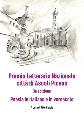 Premio Letterario Nazionale Città di Ascoli Piceno. Antologia thang. Terza edizione. Ediz. integrale  - Libro Le Mezzelane Casa Editrice 2021, Thesaurus | Libraccio.it