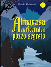 Almarosa alla ricerca del pozzo segreto