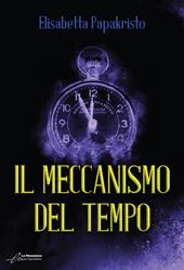 Il meccanismo del tempo. Ediz. integrale