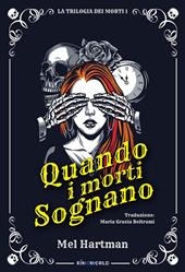 Quando i morti sognano. La trilogia dei morti. Ediz. integrale. Vol. 1