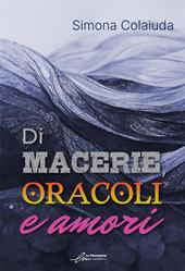 Di macerie, oracoli e amori